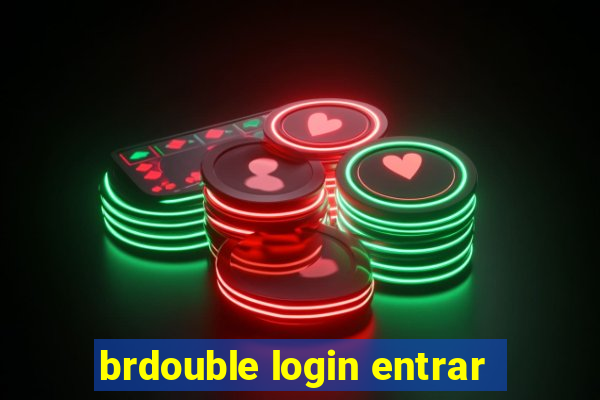 brdouble login entrar